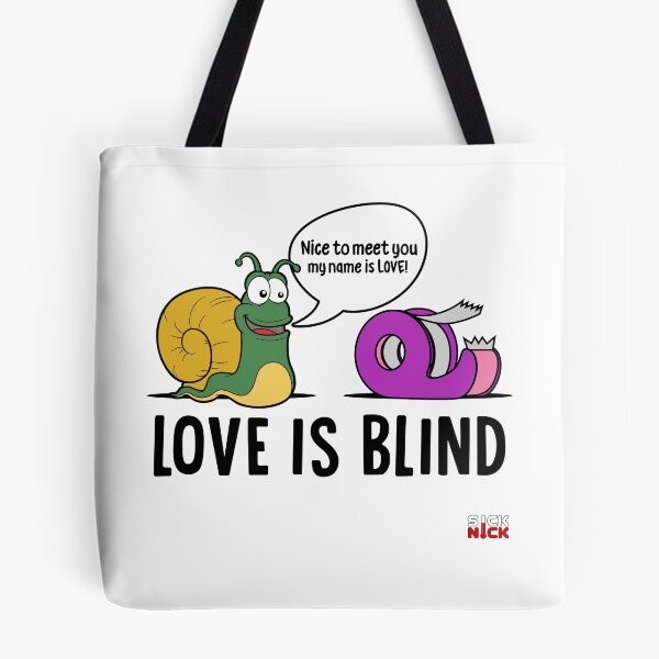 Item preview, Love is Blind - Funny design designed and sold by SickNicktv.