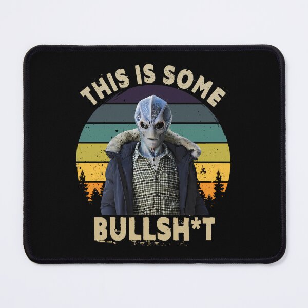 Item preview, This Is Bullshit Funny Resident Alien designed and sold by Onapproach.