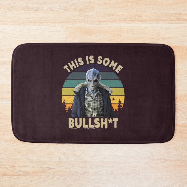 Item preview, This Is Bullshit Funny Resident Alien designed and sold by Onapproach.