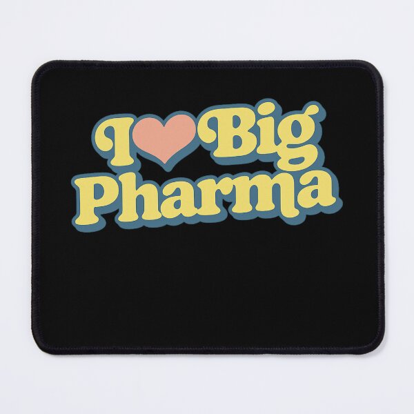 Item preview, I LOVE BIG PHARMA – Funny Happy Typography designed and sold by RICK-TURNER.