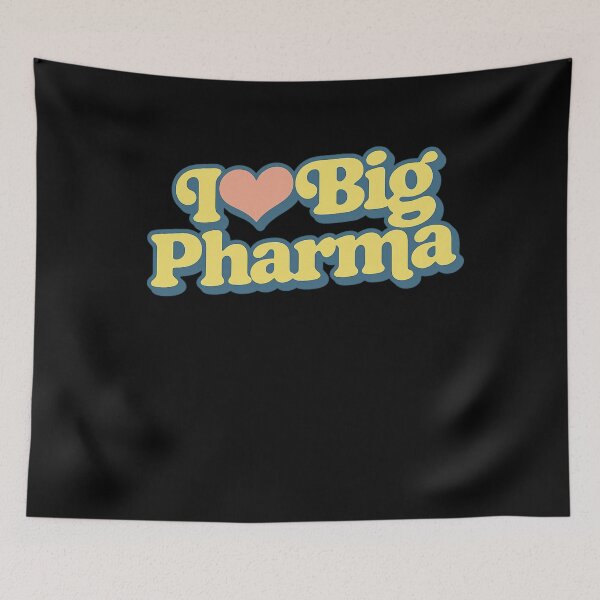Item preview, I LOVE BIG PHARMA – Funny Happy Typography designed and sold by RICK-TURNER.