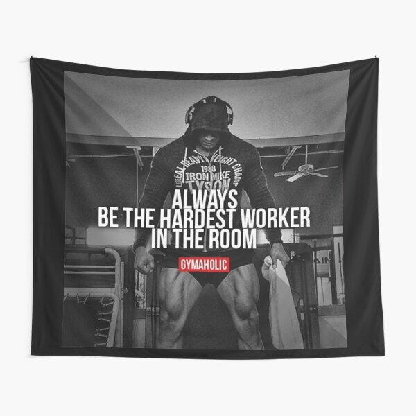 Be The Hardest Worker In The Room Tapestry