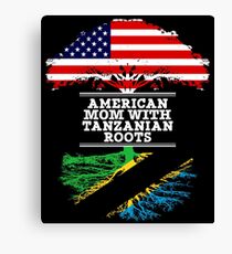 American Mom With Tanzanian Roots - Gift For Tanzanian mother Canvas Print