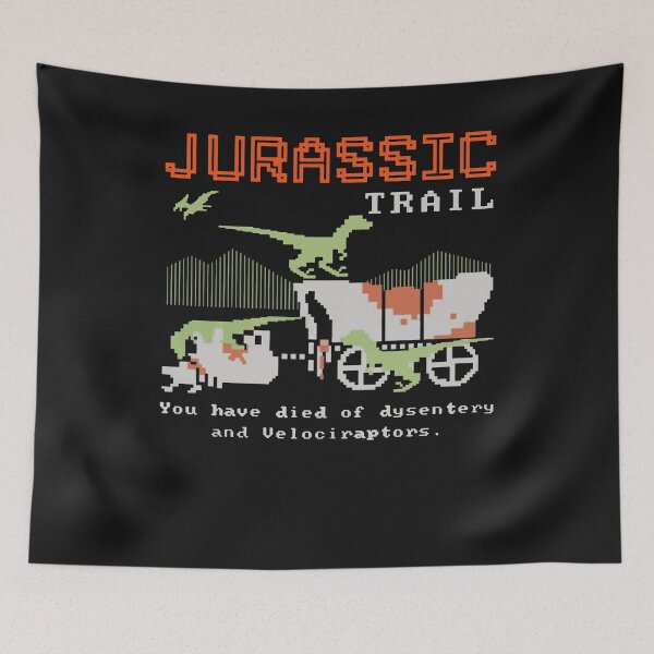 Item preview, Jurassic Trail You Have Died of Dysentery and Velociraptors  designed and sold by BruceBeasley.