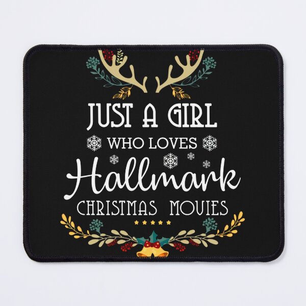 Item preview, Just A Girl Who Loves Hallmark Christmas Movies designed and sold by BruceBeasley.