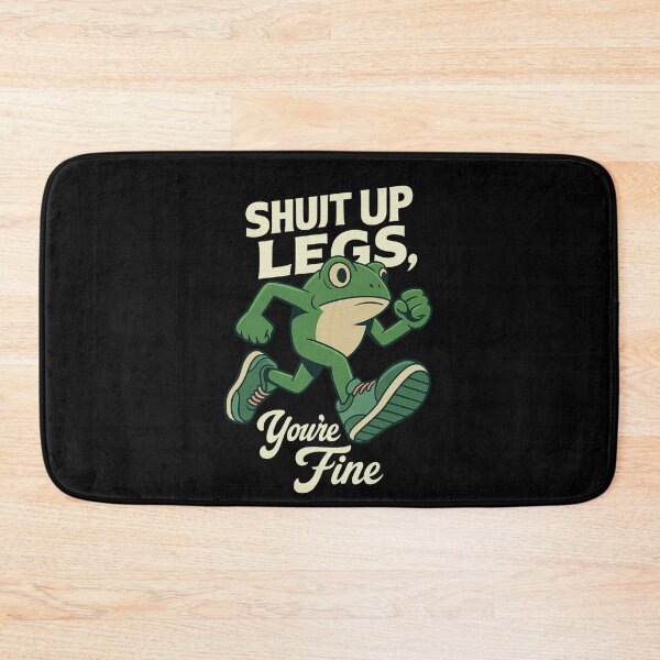 Item preview, SHUT UP LEGS, YOU ARE FINE (Running Frog Motivation) designed and sold by RICK-TURNER.