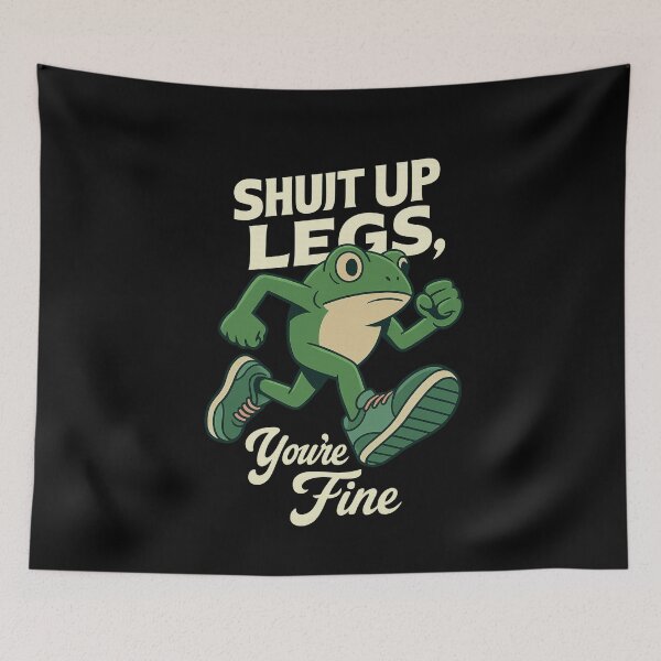 Item preview, SHUT UP LEGS, YOU ARE FINE (Running Frog Motivation) designed and sold by RICK-TURNER.