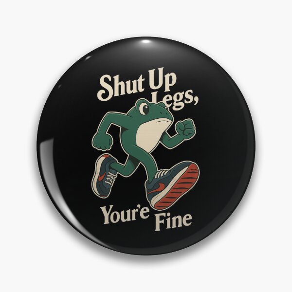 Item preview, SHUT UP LEGS, YOU ARE FINE (Cool Running Frog Version) designed and sold by RICK-TURNER.