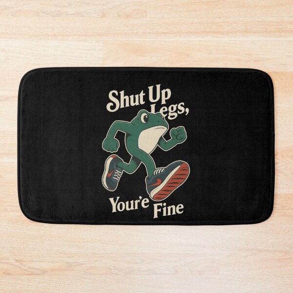 Item preview, SHUT UP LEGS, YOU ARE FINE (Cool Running Frog Version) designed and sold by RICK-TURNER.