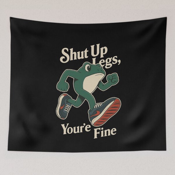 Item preview, SHUT UP LEGS, YOU ARE FINE (Cool Running Frog Version) designed and sold by RICK-TURNER.