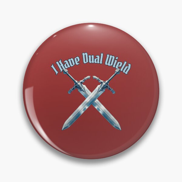 Item preview, I Have Dual Wield - Epic Sword Battle .png designed and sold by Saduradin.