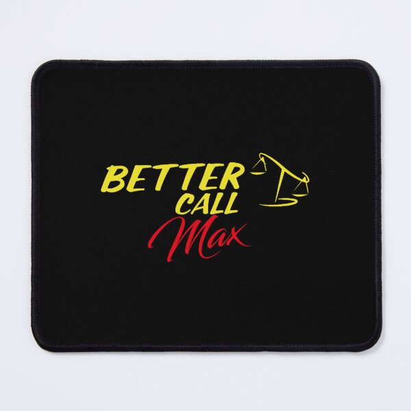 Item preview, Better Call Max,Why call Saul, they_d better call you. designed and sold by Dreamusing.