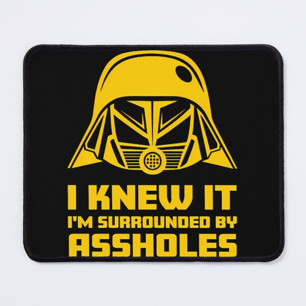 Item preview, I Knew It I'M Surounded By Asholes Spaceballs For Men Women designed and sold by BrandonBakers.