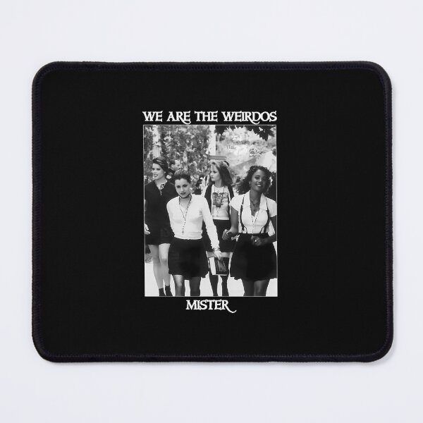 Item preview, The Craft We Are The Weirdos Mister designed and sold by MelissaBrownf.