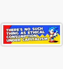 There's No Such Thing as Ethical Consumption under Capitalism Sticker