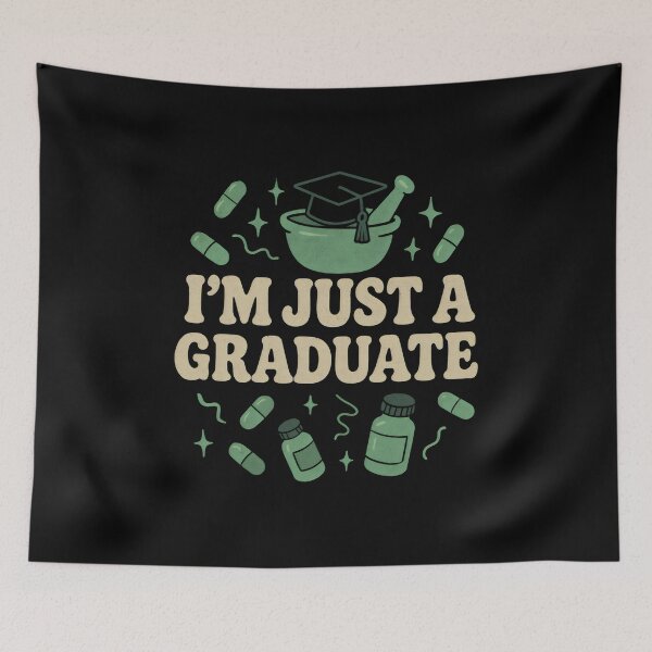 Item preview, Pharmacist: I'm Just a Graduate designed and sold by DemureArtsy.