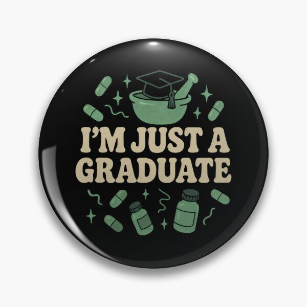 Item preview, Pharmacist: I'm Just a Graduate designed and sold by DemureArtsy.