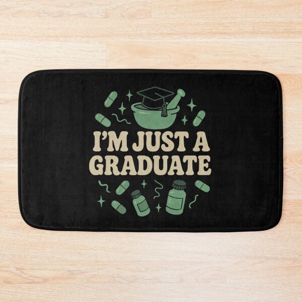 Item preview, Pharmacist: I'm Just a Graduate designed and sold by DemureArtsy.