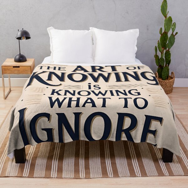 Item preview, The art of knowing is knowing what to ignore 13 designed and sold by Tom-Johnson.