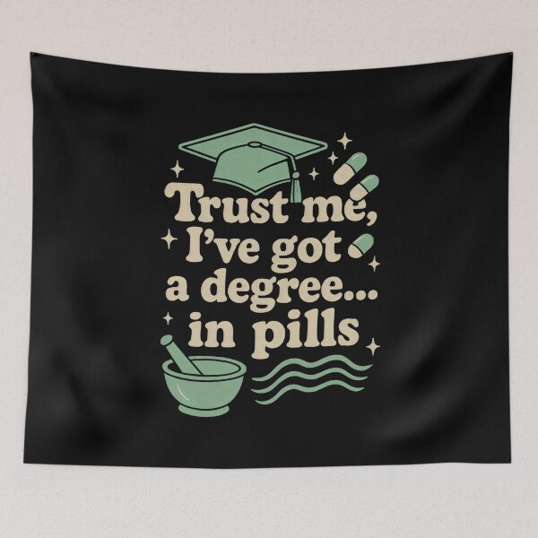 Item preview, Pharmacist: Trust Me I Got A Degree In Pills designed and sold by DemureArtsy.