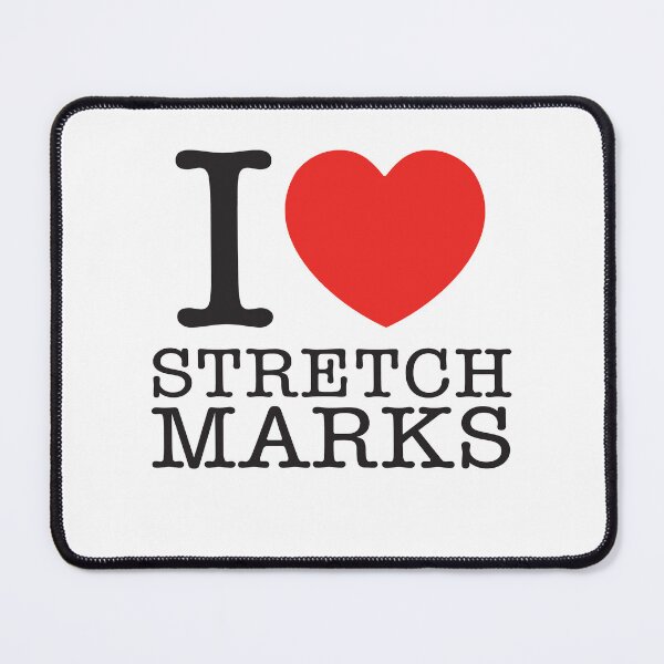 Item preview, I Love Stretch Marks designed and sold by shitpostee.