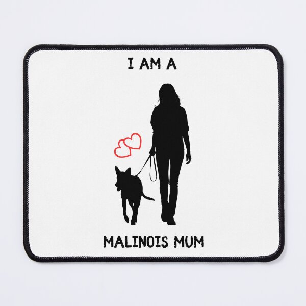 Item preview, I AM A MALINOIS MUM - Love at every step designed and sold by Sherifo-Design.