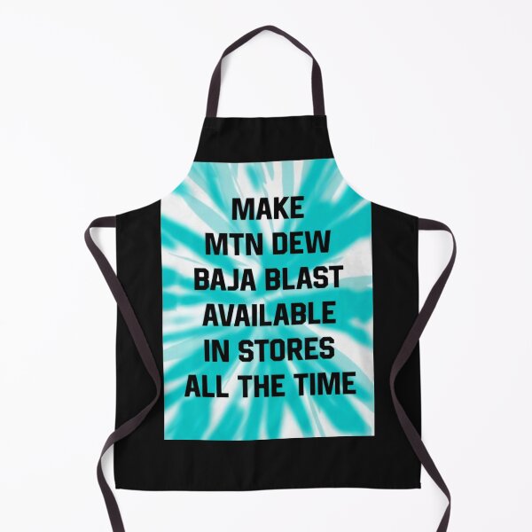 Item preview, Make MTN Dew Baja Blast Available in Stores All The time  designed and sold by BrittaJanice1.