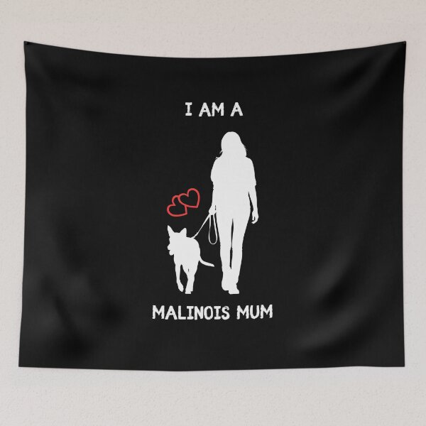 Item preview, I AM A MALINOIS MUM - Love at every step designed and sold by Sherifo-Design.