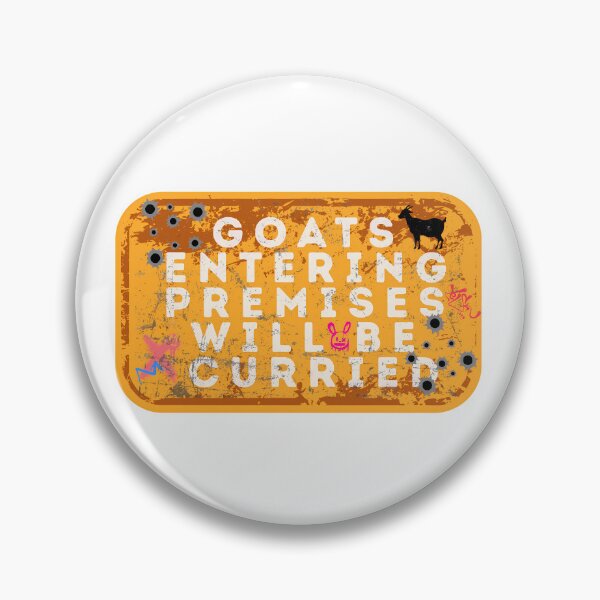 Item preview, Warning: GOAT ENTERING PREMISES WILL BE CURRIED, SIGNBOARD designed and sold by RvinJo8.