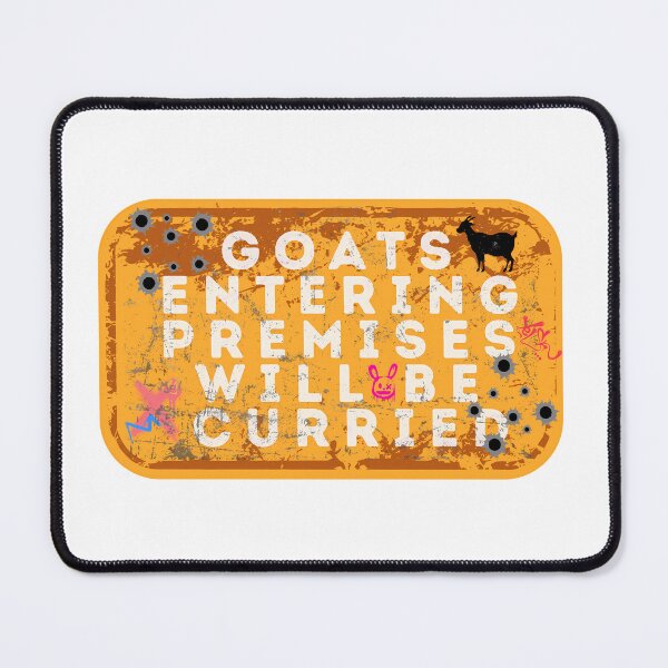 Item preview, Warning: GOAT ENTERING PREMISES WILL BE CURRIED, SIGNBOARD designed and sold by RvinJo8.