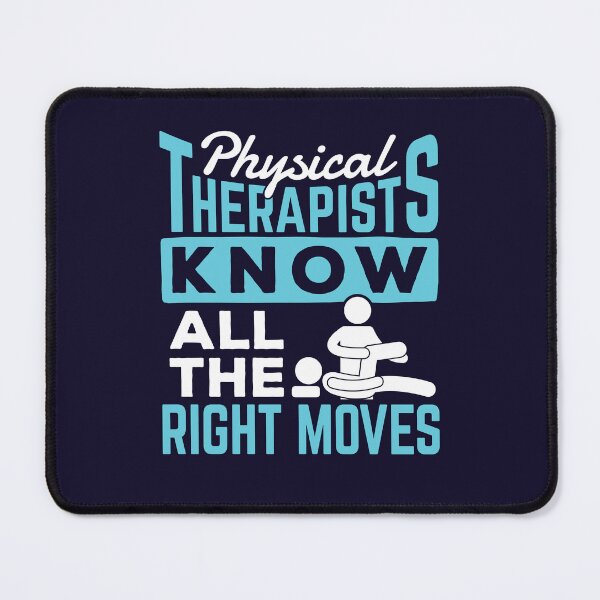 Item preview, Physical Therapists Know All The Right Moves designed and sold by jaygo.