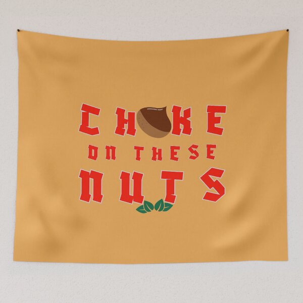 Item preview, Choke on These Nuts Funny Bold Humor Gift Idea designed and sold by SkymarArt.