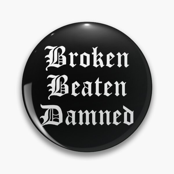 Item preview, Broken Beaten Damned designed and sold by fusedtees.