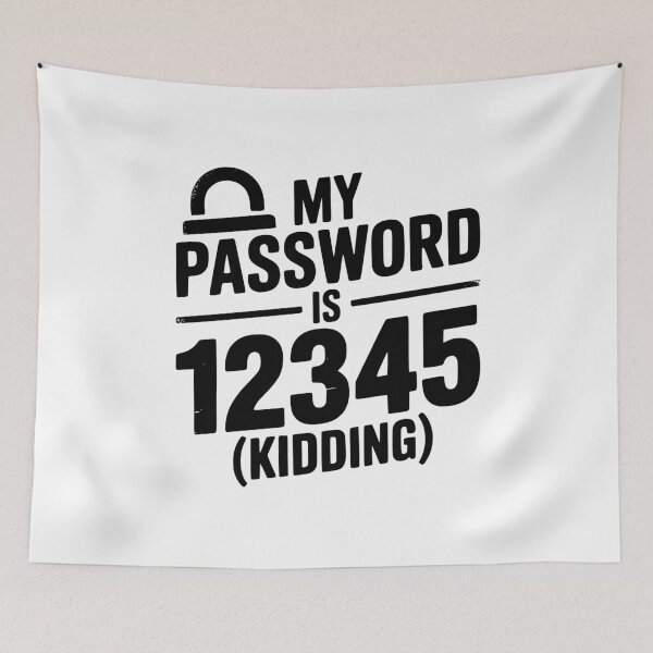 Item preview, My Password is 12345 (Kidding) designed and sold by Frank Ring.