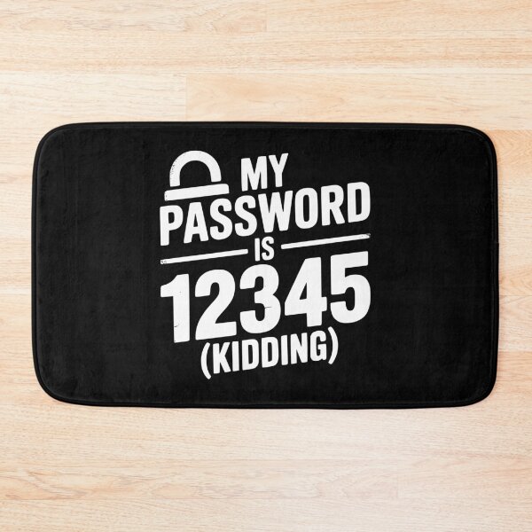 Item preview, My Password is 12345 (Kidding) designed and sold by Frank Ring.