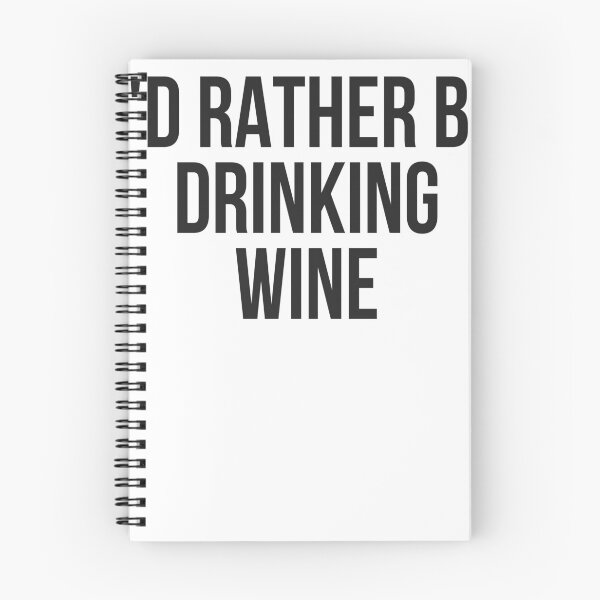 Artikelvorschau, Ich würde lieber Wein trinken entworfen und verkauft von TeesByDesign.