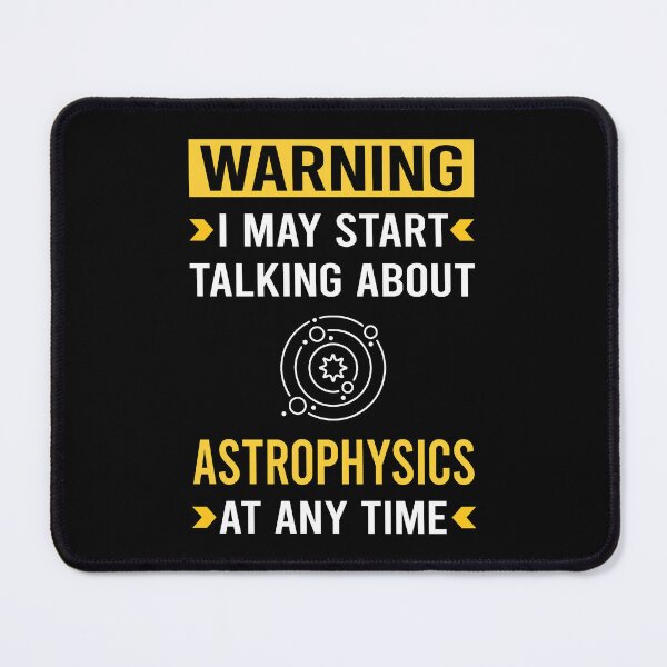 Item preview, Warning Astrophysics Astrophysicist designed and sold by nguyentanshop.