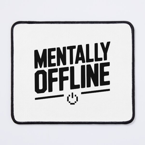 Item preview, Mentally Offline designed and sold by Frank Ring.