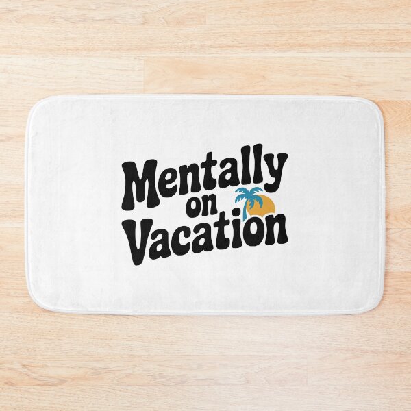 Item preview, Mentally On Vacation designed and sold by Frank Ring.