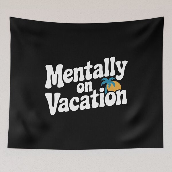 Item preview, Mentally On Vacation designed and sold by Frank Ring.
