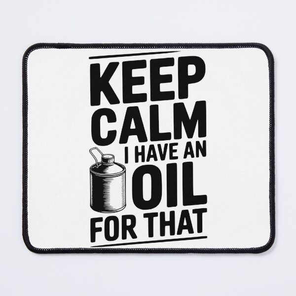 Item preview, Keep Calm I have an Oil for That designed and sold by Frank Ring.
