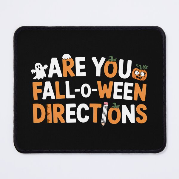 Item preview, Are You Fall O Ween Directions - This funny gift is perfect for teachers, students, and all lovers of Halloween and fall humor. designed and sold by ZyziowskyArt.