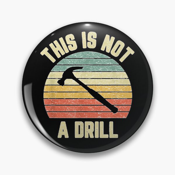 Item preview, This Is Not A Drill Retro Funny Hammer Mens Dad Joke designed and sold by KlausHessf.