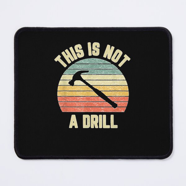 Item preview, This Is Not A Drill Retro Funny Hammer Mens Dad Joke designed and sold by KlausHessf.