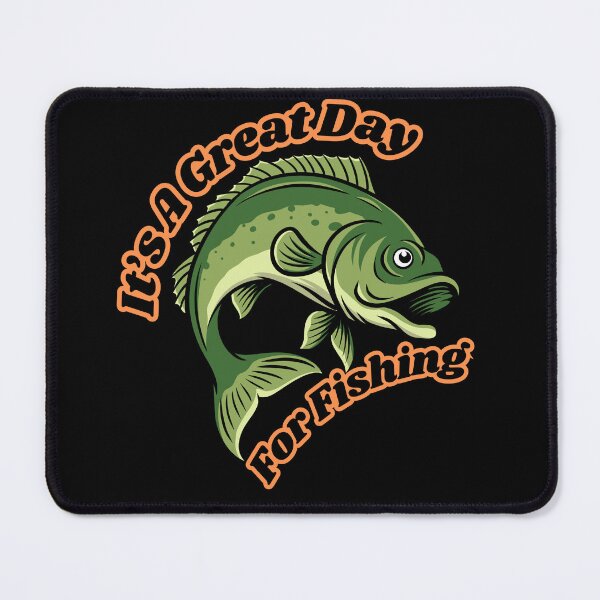 Item preview, It's A Great Day For Fishing Funny Gift for Fisherman designed and sold by carpoa.