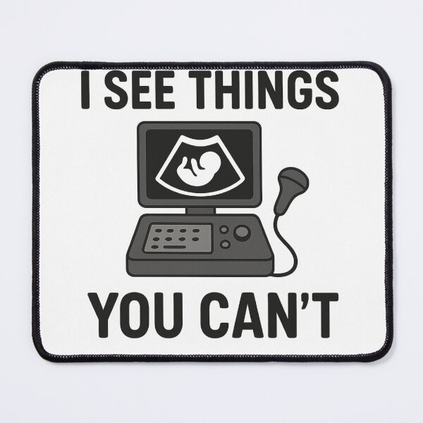 Item preview, Sonographer Humor – I See Things You Can’t designed and sold by Dragonfly-10.