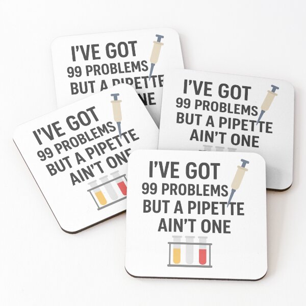 Item preview, I've Got 99 Problems, But a Pipett Ain't One – Funny Lab Tech Design designed and sold by Dragonfly-10.