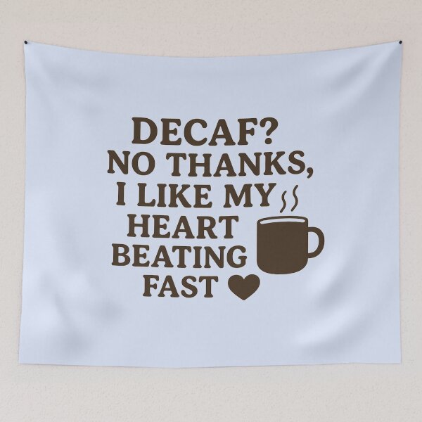 Item preview, Decaf? No Thanks – Funny Coffee Lover Design designed and sold by Dragonfly-10.