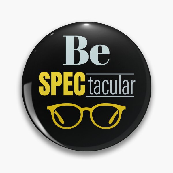 Item preview, Be Spectacular Funny Eyeglasses Pun Optical Staff Spectacles designed and sold by jaygo.