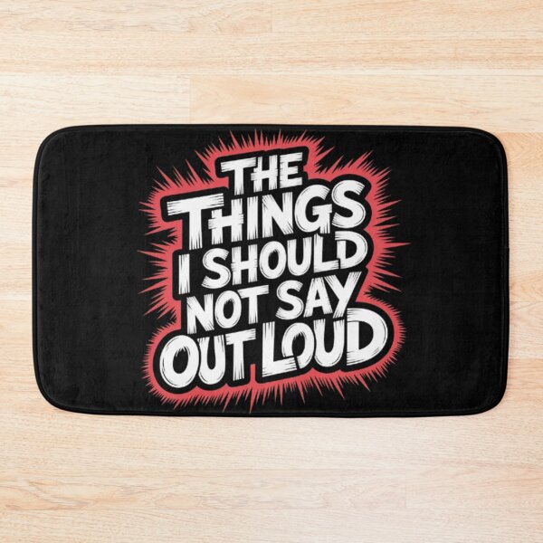 Item preview, the Things I Should NOT Say Out Loud designed and sold by Jacob noro.